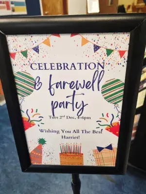 Poster saying, "celebration and farewell party. Tuesday 2nd December, 4-6pm. Wishing You All The Best Harriet!"