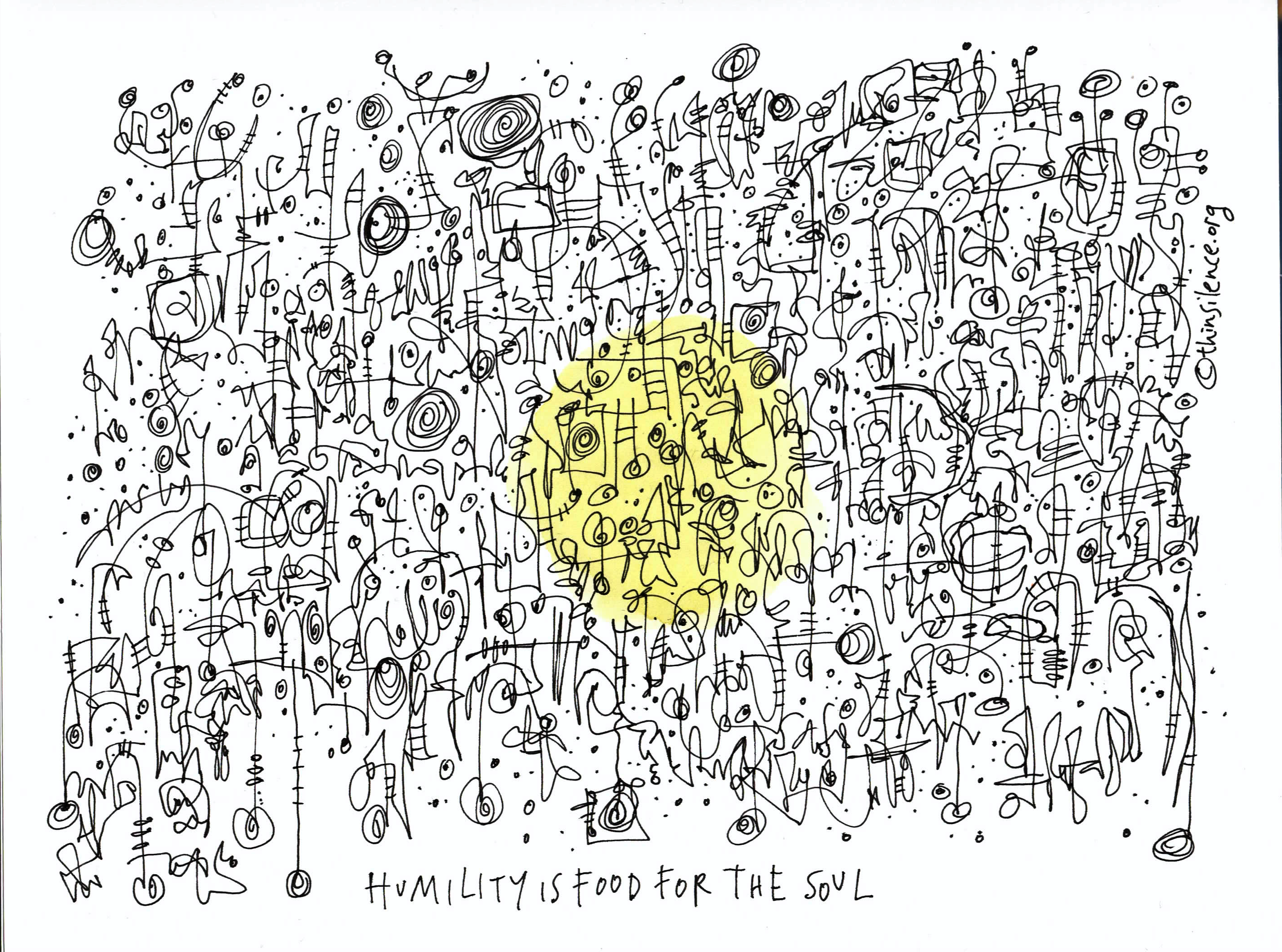 Black and white doodle with a yellow coloured circle in the centre of the image. Below the doodle is text that reads: Humility is food for the soul