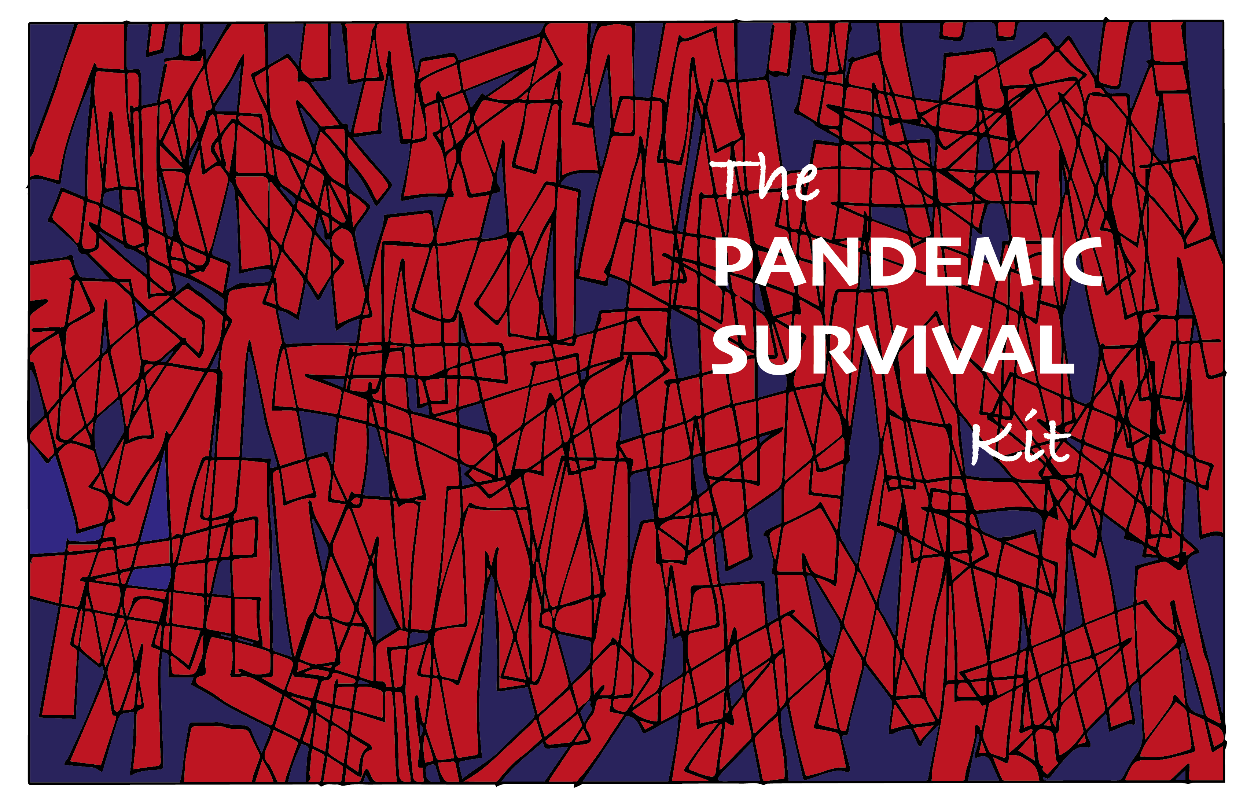 Red, blue and black doodle. On the top right hand corner of the image is the white text: The Pandemic Survival Kit